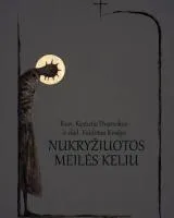 Nukryžiuotos meilės keliu