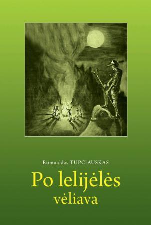 Po lelijėlės vėliava. Prisiminimai apie skautybę