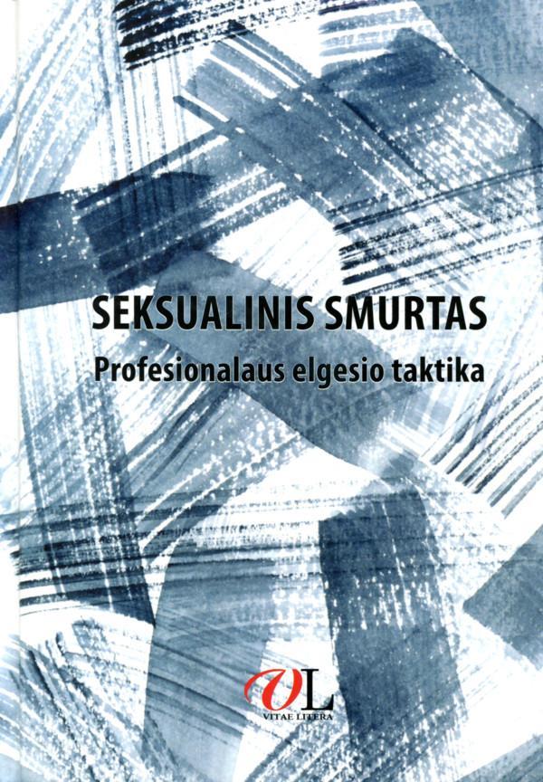 Seksualinis smurtas. Profesionalaus elgesio taktika