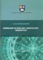 Seminars in English lexicology. Semantics