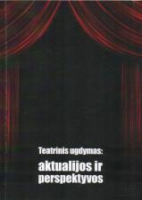 Teatrinis ugdymas: aktualijos ir perspektyvos