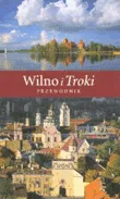 Wilno i Troki. Przewodnik