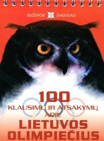 100 klausimų ir atsakymų apie Lietuvos olimpiečius
