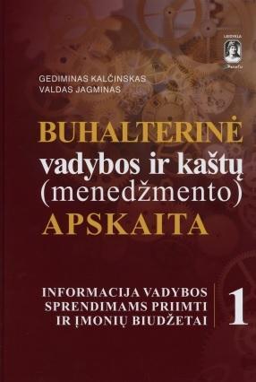 Buhalterinė vadybos ir kaštų (menedžmento) apskaita, I tomas