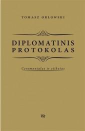 Diplomatinis protokolas: ceremonialas ir etiketas