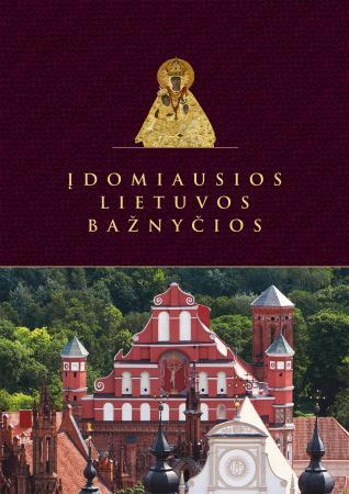 Įdomiausios Lietuvos bažnyčios