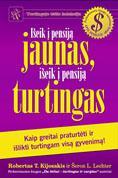 Išeik į pensiją jaunas, išeik į pensiją turtingas. Kaip greitai praturtėti ir išlikti turtingam