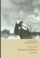 Lietuviškieji Česlovo Milošo kontekstai