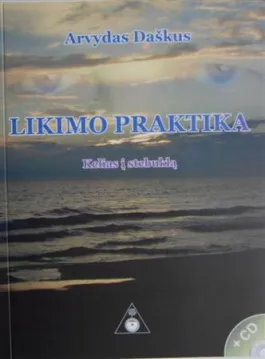 Likimo praktika. Kelias į stebuklą (su CD)
