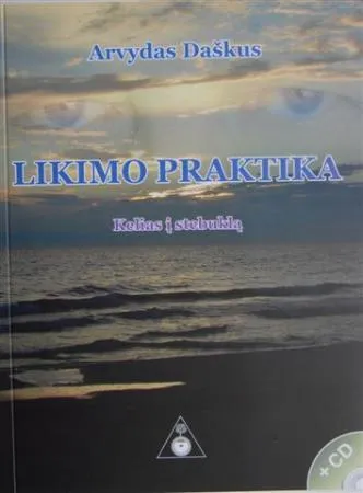 Likimo praktika. Kelias į stebuklą (su CD)