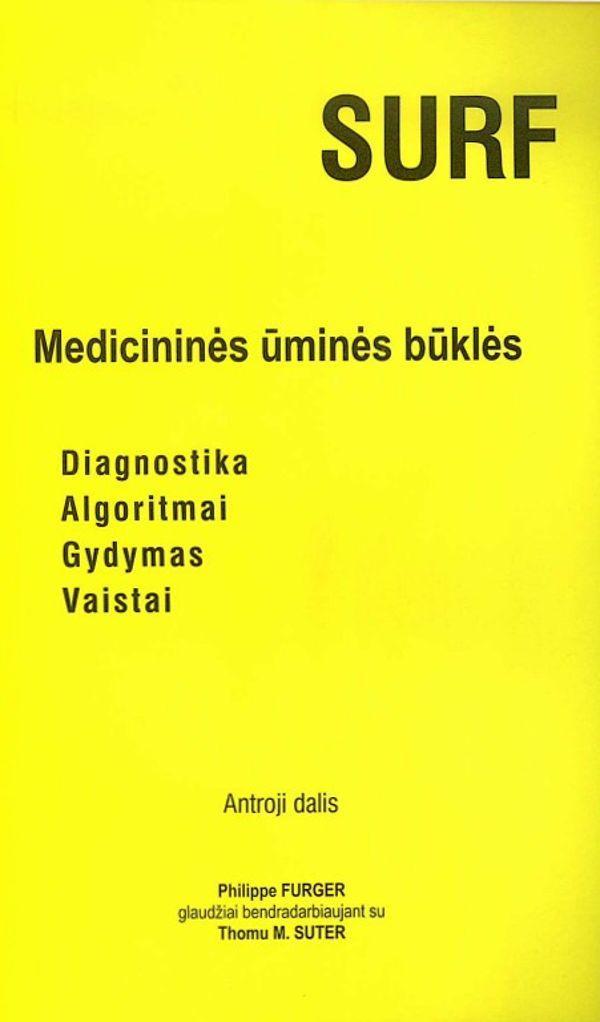 Medicininės ūminės būklės. Diagnostika, algoritmai, gydymas, vaistai. Antroji dalis