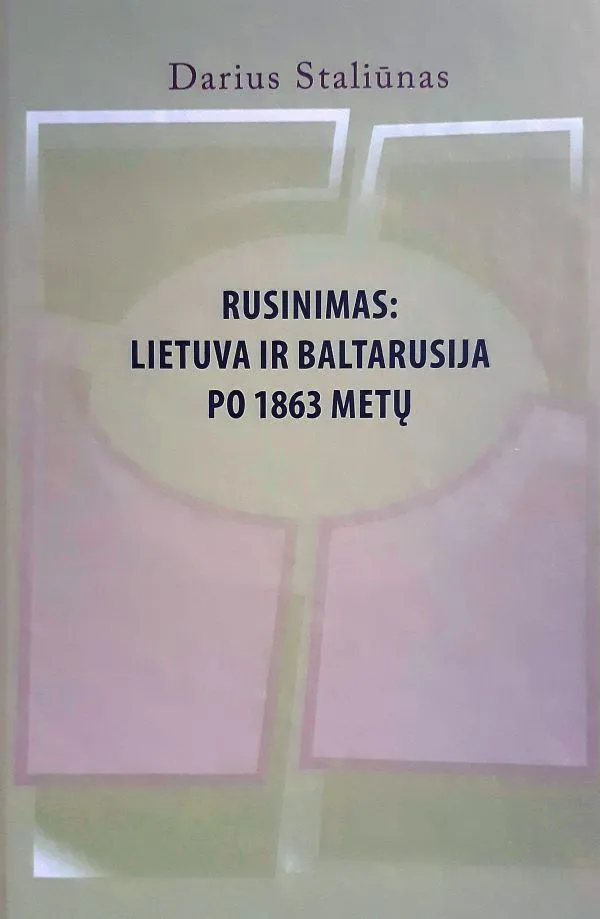 Rusinimas: Lietuva ir Baltarusija po 1863 metų