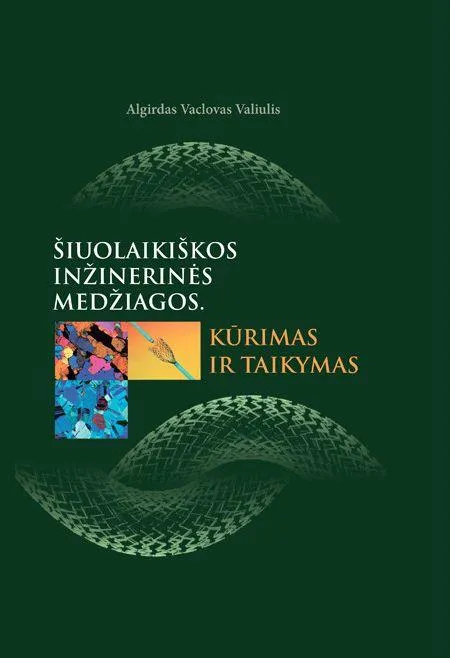 Šiuolaikiškos inžinerinės medžiagos. Kūrimas ir taikymas