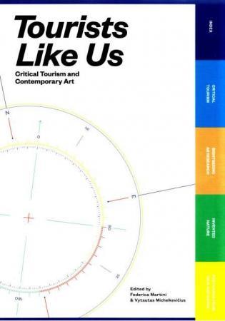 Tourists Like Us. Critical Tourism and Contemporary Art