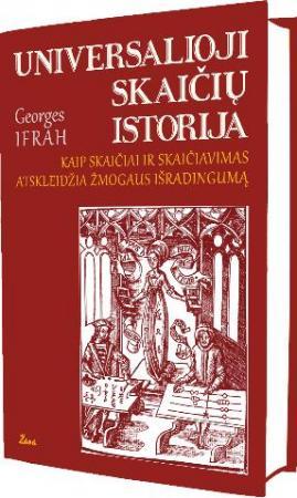 Universalioji skaičių istorija. Kaip skaičiai ir skaičiavimas atskleidžia žmogaus išradingumą