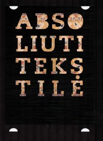 Absoliuti tekstilė. Nuo ištakų iki XXI amžiaus