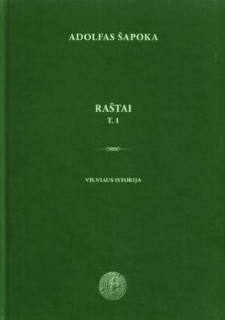 Adolfas Šapoka. Raštai, I tomas. Vilniaus istorija