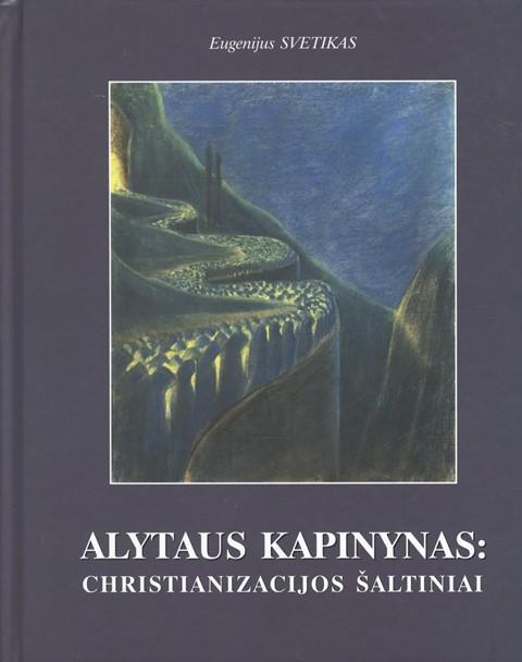 Alytaus kapinynas - christianizacijos šaltiniai