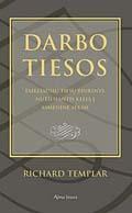 Darbo tiesos. Taikliausių tiesų rinkinys, nutiesiantis kelią į asmeninę sėkmę