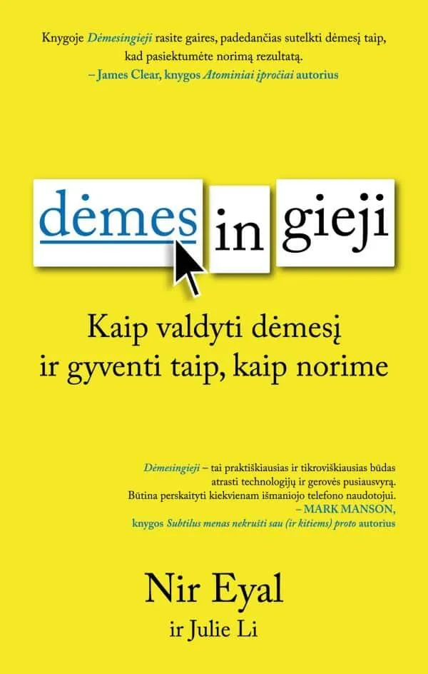 Dėmesingieji. Kaip valdyti savo dėmesį ir gyventi taip, kaip norime