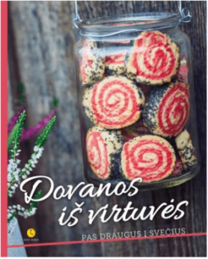Dovanos iš virtuvės. Pas draugus į svečius