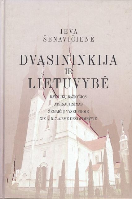 Dvasininkija ir lietuvybė: Katalikų Bažnyčios atsinaujinimas Žemaičių vyskupijoje XIX a. 5-7-ajame dešimtmetyje