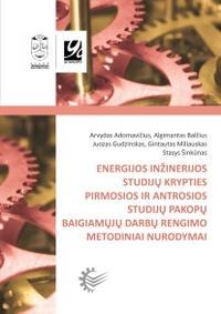 Energijos inžinerijos studijų krypties pirmosios ir antrosios studijų pakopos baigiamųjų darbų rengimo metodiniai nurodymai