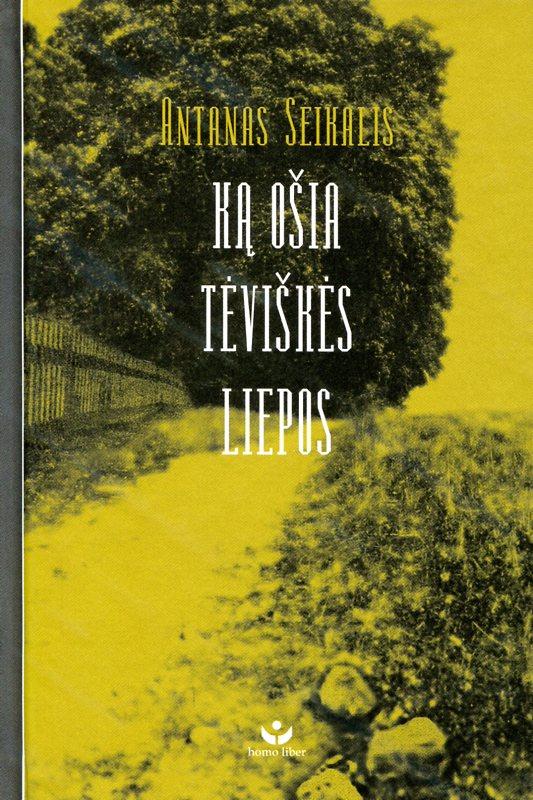 Ką ošia tėviškės liepos