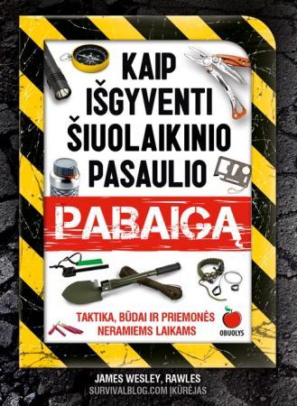 Kaip išgyventi šiuolaikinio pasaulio pabaigą