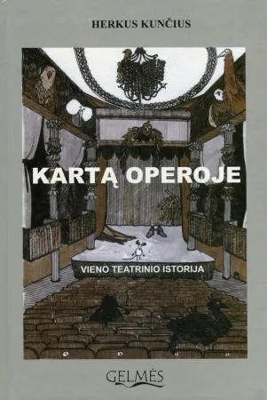 Kartą operoje. Vieno teatrinio istorija