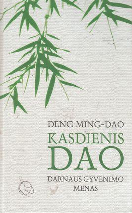 Kasdienis Dao: darnaus gyvenimo menas