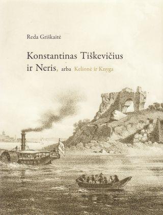 Konstantinas Tiškevičius ir Neris, arba Kelionė ir Knyga