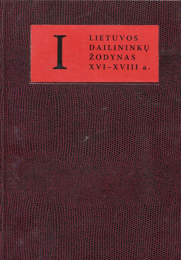 Lietuvos dailininkų žodynas (XVI-XVIII a.), 1 tomas