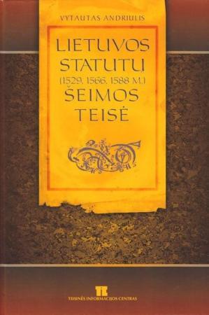 Lietuvos Statutų (1529, 1566, 1588 m.) šeimos teisė