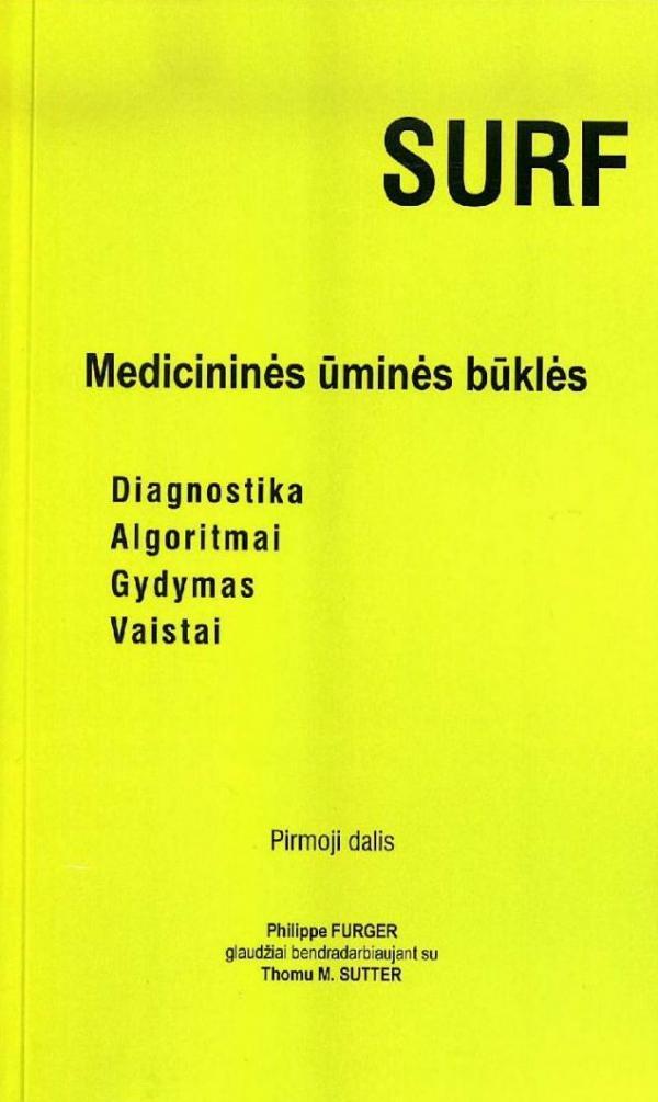 Medicininės ūminės būklės. Diagnostika, algoritmai, gydymas, vaistai. Pirmoji dalis