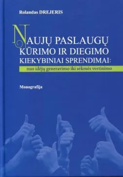 Naujų paslaugų kūrimo ir diegimo kiekybiniai sprendimai