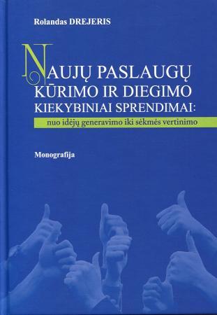 Naujų paslaugų kūrimo ir diegimo kiekybiniai sprendimai