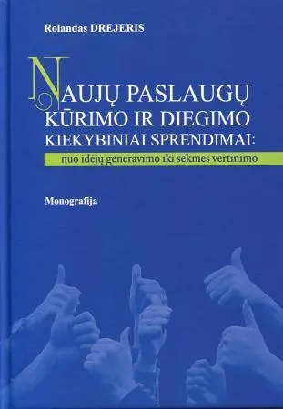 Naujų paslaugų kūrimo ir diegimo kiekybiniai sprendimai
