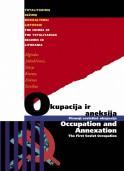 Okupacija ir aneksija. Pirmoji sovietinė okupacija.Occupation and Annexation. The First Soviet Cccupation