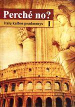 Perche no? Italų kalbos pradmenys I