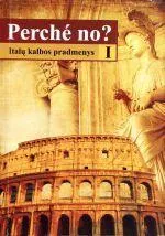 Perche no? Italų kalbos pradmenys I