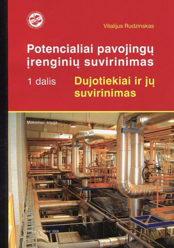 Potencialiai pavojingų įrenginių suvirinimas. I dalis. Dujotiekiai ir jų suvirinimas