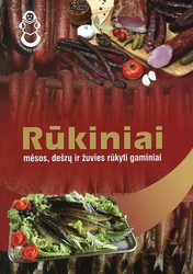 Rūkiniai: mėsos, dešrų ir žuvies rūkyti gaminiai
