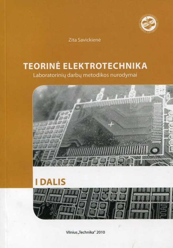 Teorinė elektrotechnika, I dalis: laboratorinių darbų metodikos nurodymai