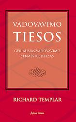 Vadovavimo tiesos. Geriausias vadovavimo sėkmės kodeksas