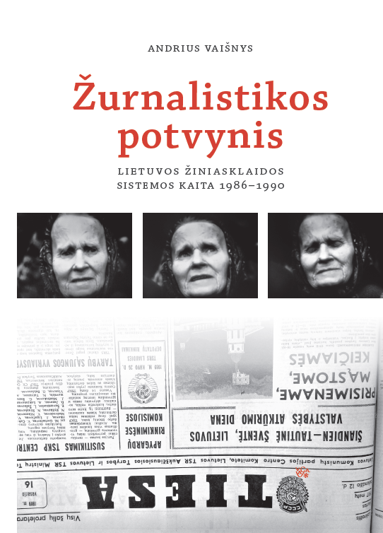 Žurnalistikos potvynis. Lietuvos žiniasklaidos sistemos kaita, 1986–1990