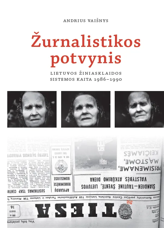 Žurnalistikos potvynis. Lietuvos žiniasklaidos sistemos kaita, 1986–1990