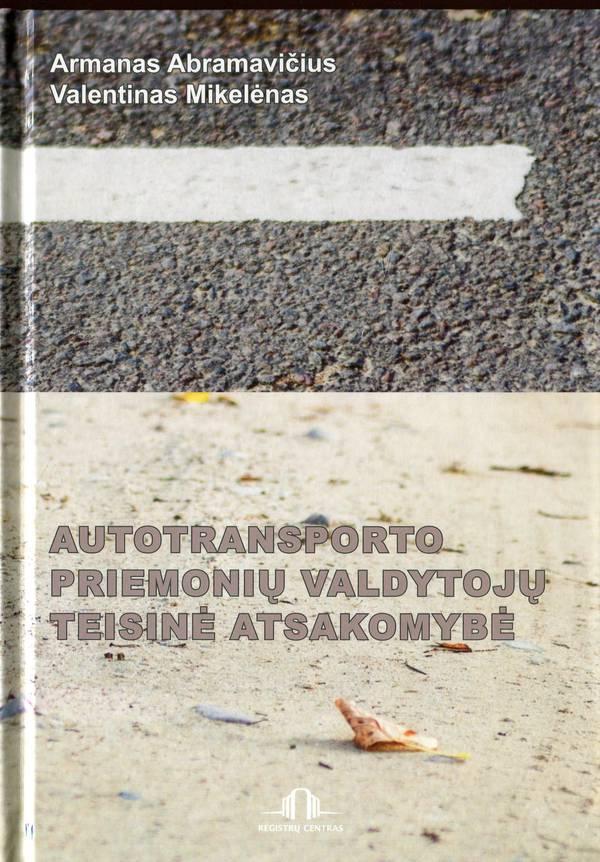 Autotransporto priemonių valdytojų teisinė atsakomybė
