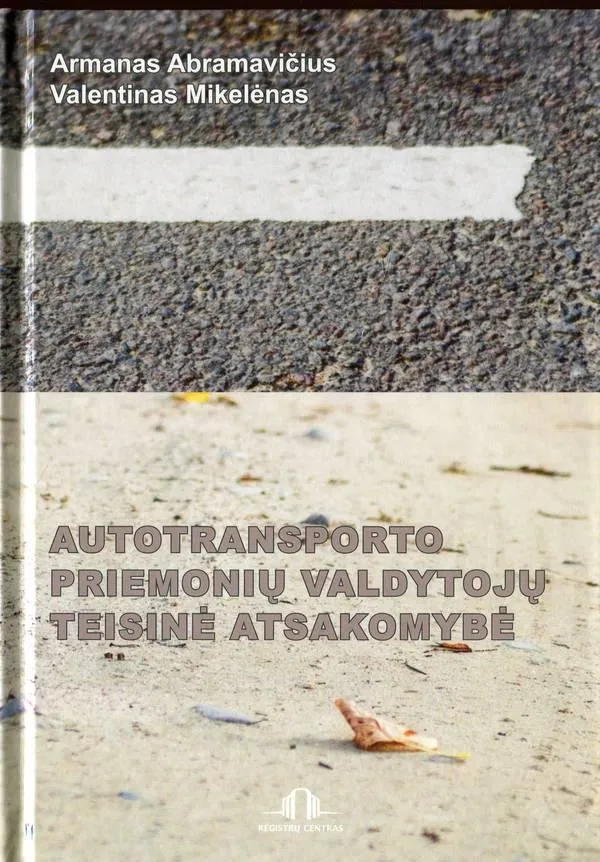 Autotransporto priemonių valdytojų teisinė atsakomybė