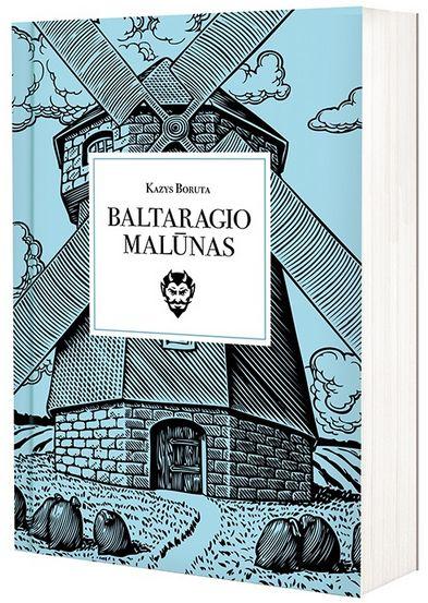 Baltaragio malūnas, arba Kas dėjosi anuo metu Paudruvės krašte